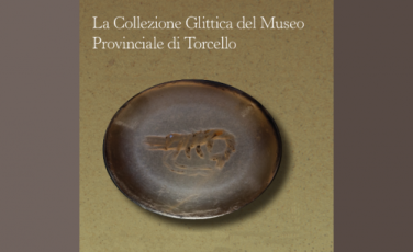 La collezione glittica del Museo di Torcello La collezione glittica del Museo di Torcello