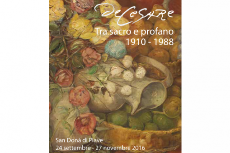 De Cesare – Tra sacro e profano (1910–1988). San Donà, Galleria Civica d’Arte Moderna e Contemporanea De Cesare – Tra sacro e profano (1910–1988). San Donà, Galleria Civica d’Arte Moderna e Contemporanea