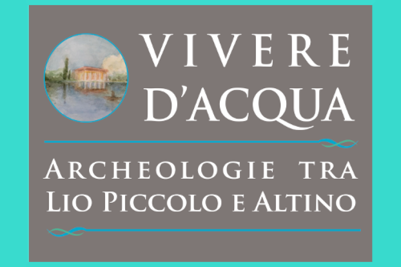Mostra archeologica Vivere d'Acqua Mostra archeologica Vivere d'Acqua